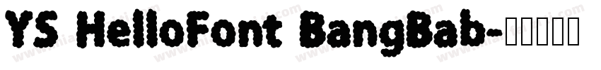 YS HelloFont BangBab字体转换